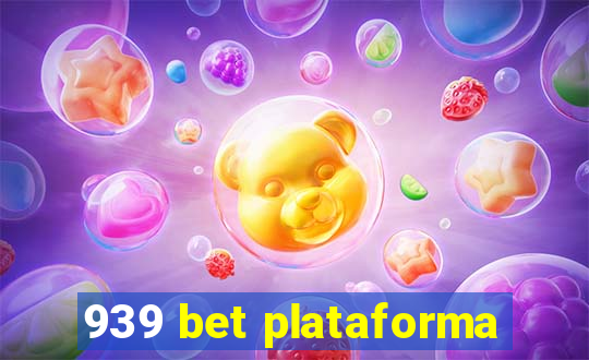 939 bet plataforma